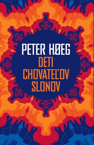 Deti chovateľov slonov - Peter Hoeg,Katarína Motyková