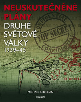Neuskutečněné plány druhé světová války 1939-45