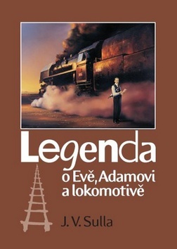Kniha Legenda o Evě, Adamovi a lokomotivě