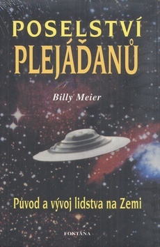 Poselství plejáďanů - Billy Eduard Albert Meier