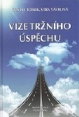 Kniha Vize tržního úspěchu - Věra Vávrová,Gustav Tomek