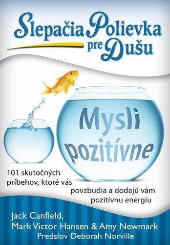 Slepačia polievka pre dušu: Mysli pozitívne