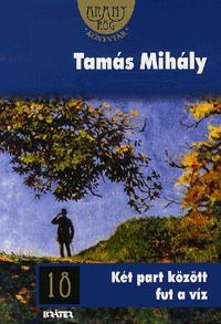 Kniha Két part között fut a víz - Mihály Tamás