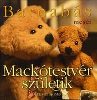 Kniha Barnabás meséi: Mackótestvér születik - Ágnes Telegdi