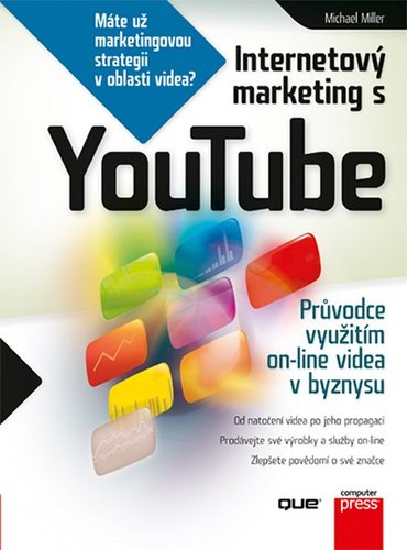 Kniha Internetový marketing s YouTube - Michael Miller