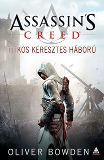Kniha Assassin's Creed: Titkos keresztes háború - Oliver Bowden