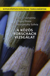 Kniha A Közös Rorschach Vizsgálat - Zsuzsanna Mirnics,Kolektív autorov