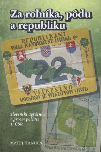 Kniha Za roľníka, pôdu a republiku - Matej Hanula