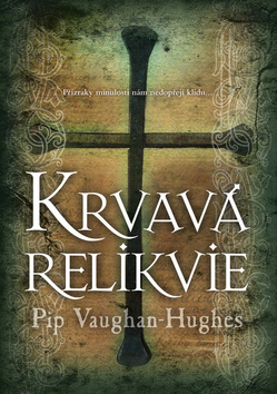 Kniha Krvavá relikvie - Pip Vaughan-Hughes