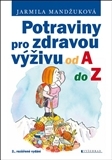 Potraviny pro zdravou výživu od A do Z