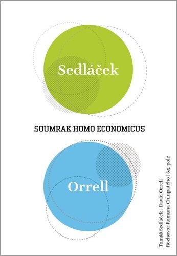 Kniha Soumrak homo economicus - Kolektív autorov,Tomáš Sedláček