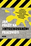 Kniha Jak přežít na intoxikovaném pracovišti - Linnda Durré,Svatoslav Gosman
