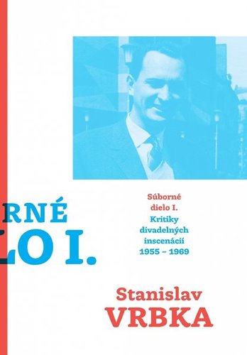Kniha Súborné dielo I. - Stanislav Vrbka