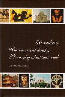 50 rokov Ústavu orientalistiky Slovenskej akadémie vied - Dušan Magdolen