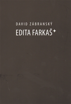 Edita Farkaš* - David Zábranský