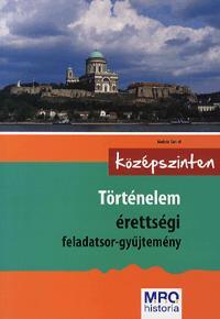 Történelem érettségi feladatsor-gyűjtemény