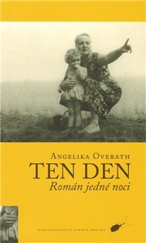 Kniha Ten den - Angelika Overath,Jitka Nešporová
