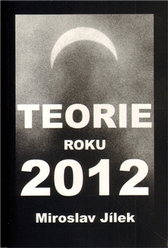 Kniha Teorie roku 2012 - Miroslav Jílek