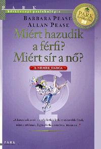 Miért hazudik a férfi? Miért sír a nő?