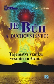 Kniha Je Bůh a duchovní svět? - Josef Šuráň