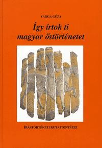 Így írtok ti magyar őstörténetet