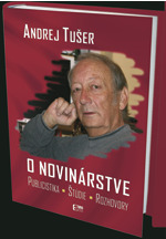 Kniha O novinárstve - Andrej Tušer