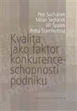 Kvalita jako faktor konkurenceschopnosti podniku