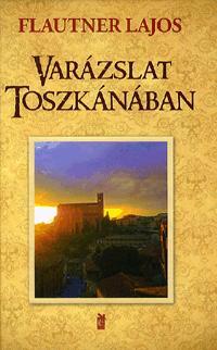 Varázslat Toszkánában