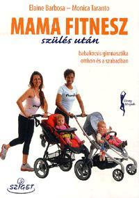 Kniha Mama fitnesz - szülés után - Elaine Barbosa