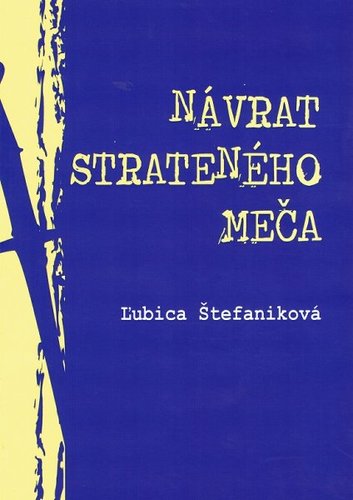 Kniha Návrat strateného meča - Ľubica Štefaniková