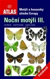 Motýli a housenky střední Evropy III.