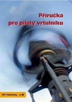 Příručka pro piloty vrtulníku - Miroslav Pospíšil,Robert Pláteník