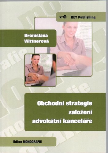 Kniha Obchodní strategie založení advokátní kanceláře - Bronislava Wittnerová