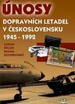 Únosy dopravních letadel v Československu 1945 - 1992