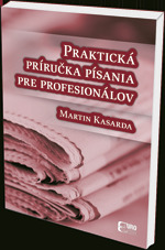 Kniha Praktická príručka písania pre profesionálov - Martin Kasarda