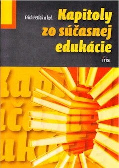 Kapitoly zo súčasnej edukácie - Erich Petlák