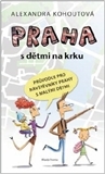 Praha s dětmi na krku