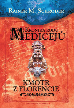 Kronika rodu Medicejů Kmotr z Florencie