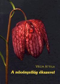A növényvilág ékszerei - Attila Végh