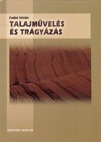 Kniha Talajművelés és trágyázás - István Szabó