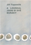 A louskal jsem si své buráky