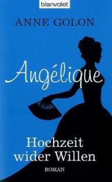 Angelique, Hochzeit Wider Willen