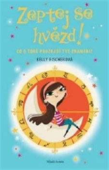 Kniha Zeptej se hvězd! - Kelly Fischerová,Edit Sliacka,Romana Jarolínová