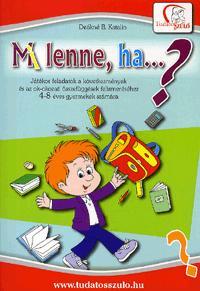 Mi lenne, ha...?