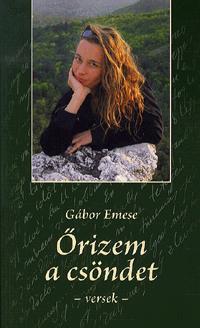 Kniha Őrizem a csöndet - Emese Gábor