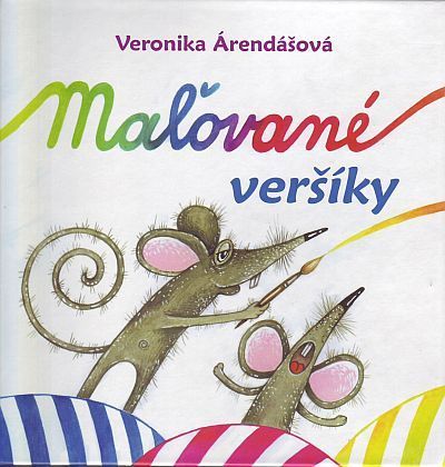 Maľované veršíky - Veronika Árendášová,Andrea Harmadyová