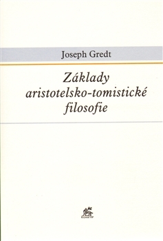 Základy aristotelsko-tomistické filosofie