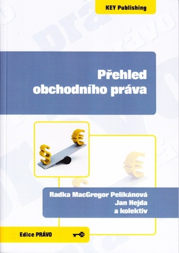 Přehled obchodního práva - Pelikánová Radka MacGregor,Jan Hejda