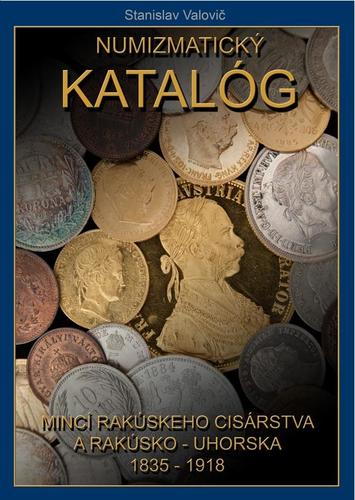 Numizmatický katalóg mincí Rakúskeho cisárstva a Rakúsko – Uhorska 1835 – 1918