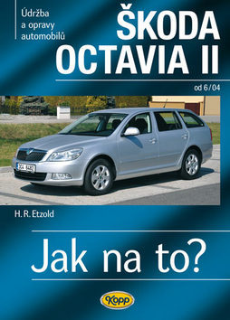 Kniha Škoda Octavia II. od 6/04 - Jak na to? č. 98. - 2. vydání